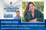 Episode #216 – Best Diet & Lifestyle Strategies to Beat Menopause Symptoms with Dr. Anna Cabeca – DrJockers.com